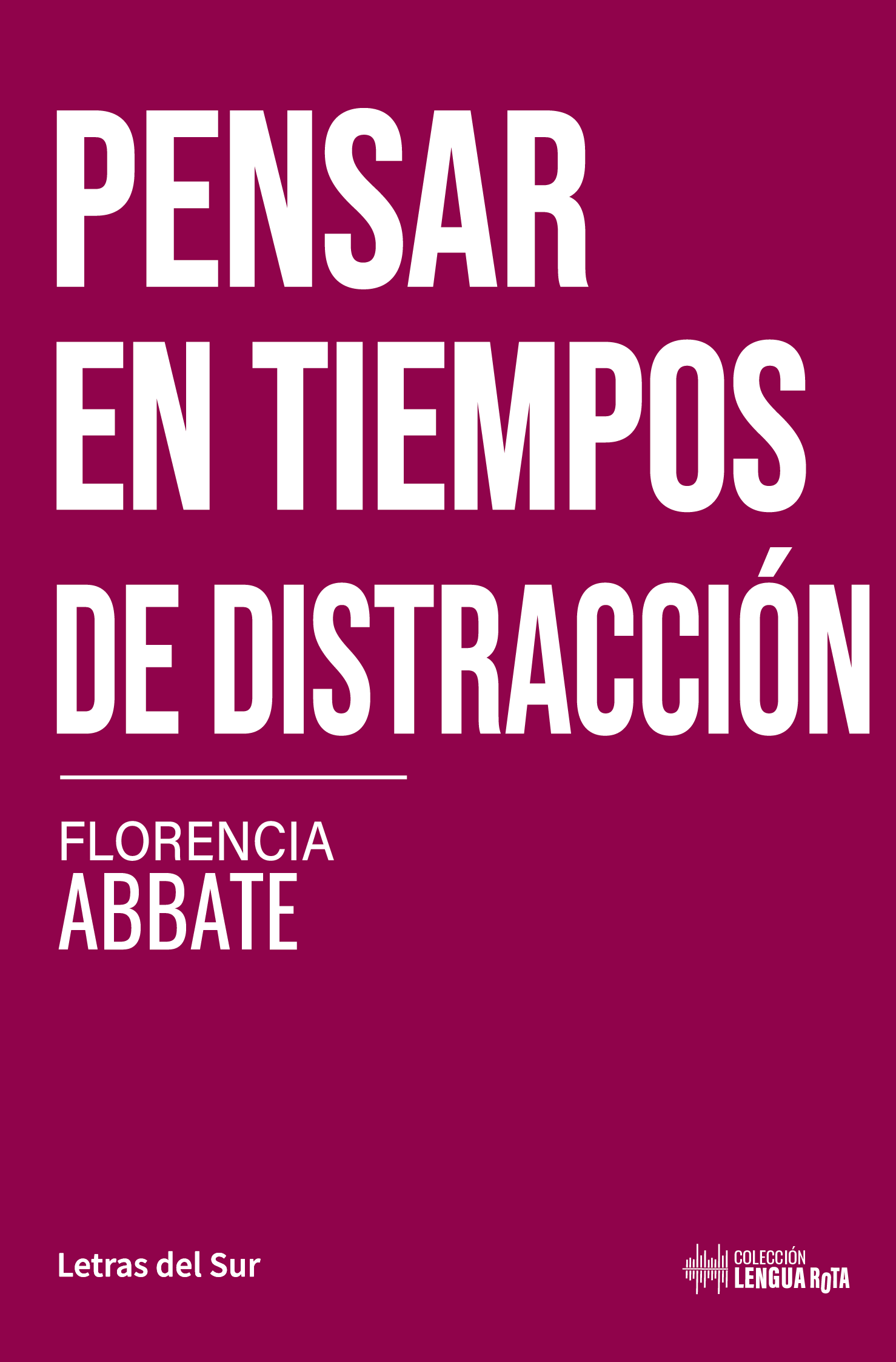 PENSAR EN TIEMPOS DE DISTRACCIÓN ABBATE